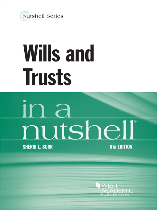 Title details for Wills and Trusts in a Nutshell by Sherri L. Burr - Available